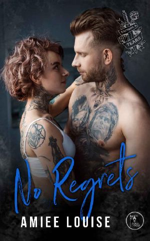 [Tattoos & Tears 04] • No Regrets (Tattoos & Tears Book 4)